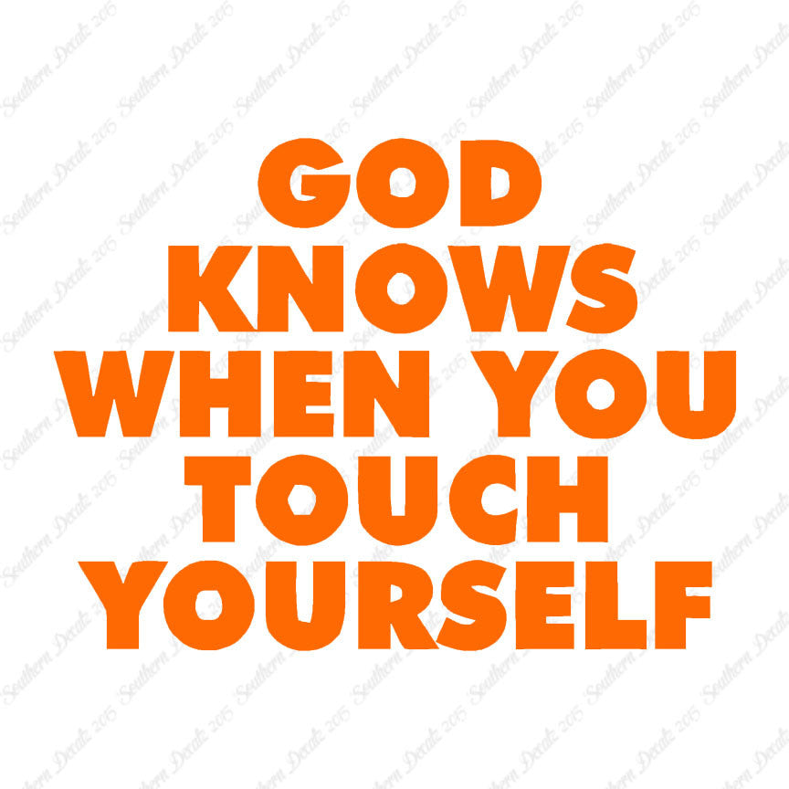 God Knows When Touch Self