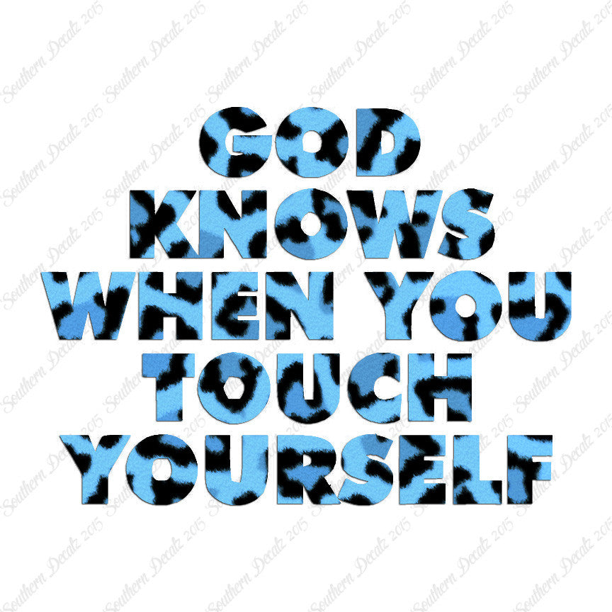 God Knows When Touch Self