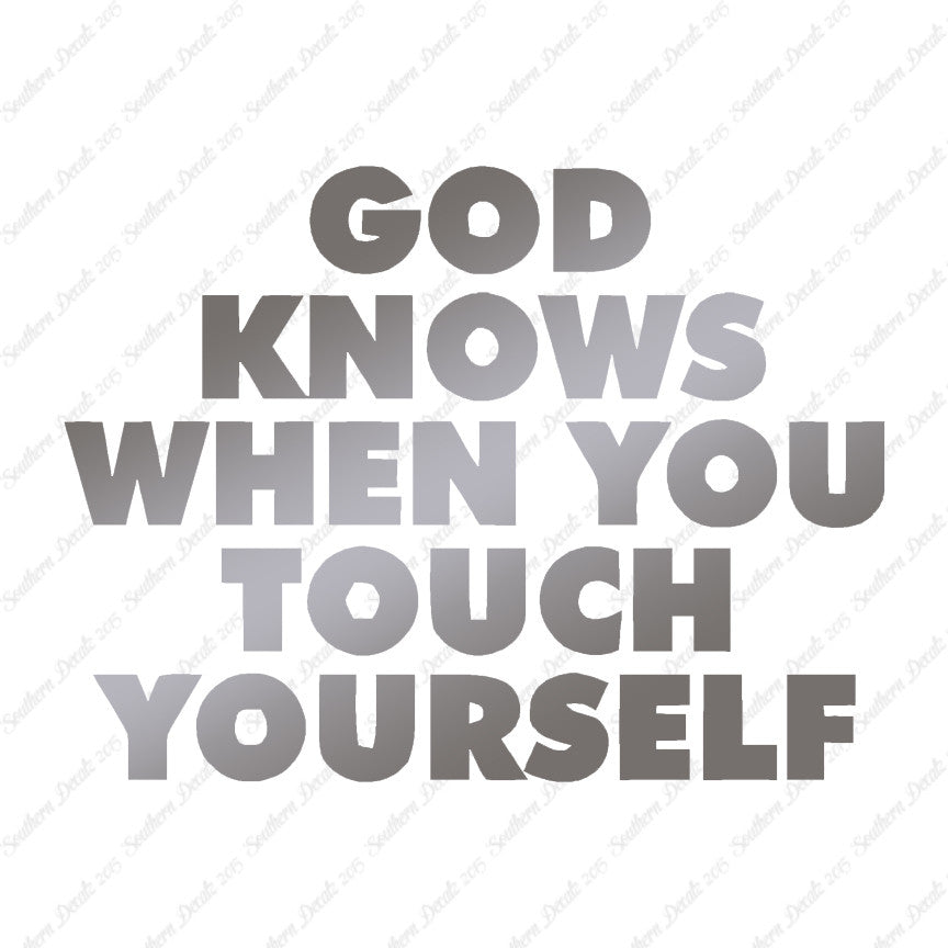 God Knows When Touch Self