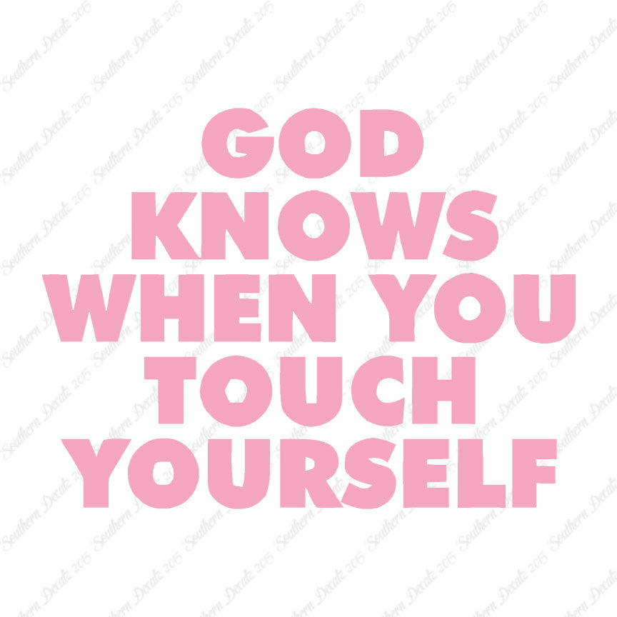 God Knows When Touch Self