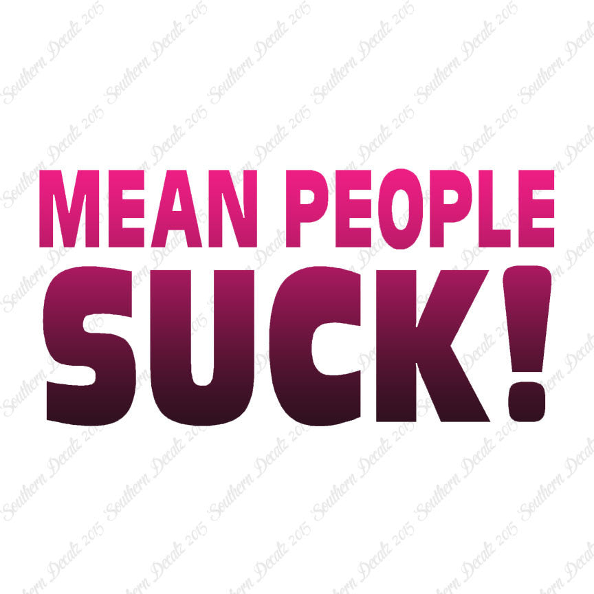 Mean People Suck