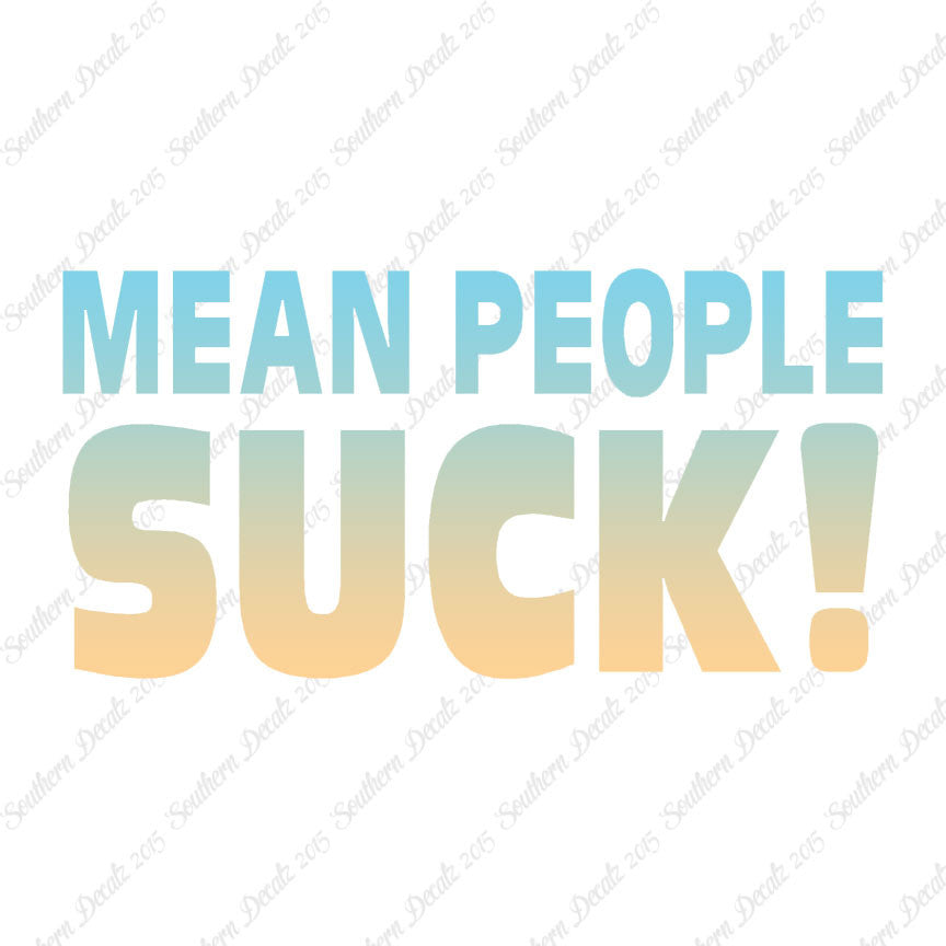 Mean People Suck