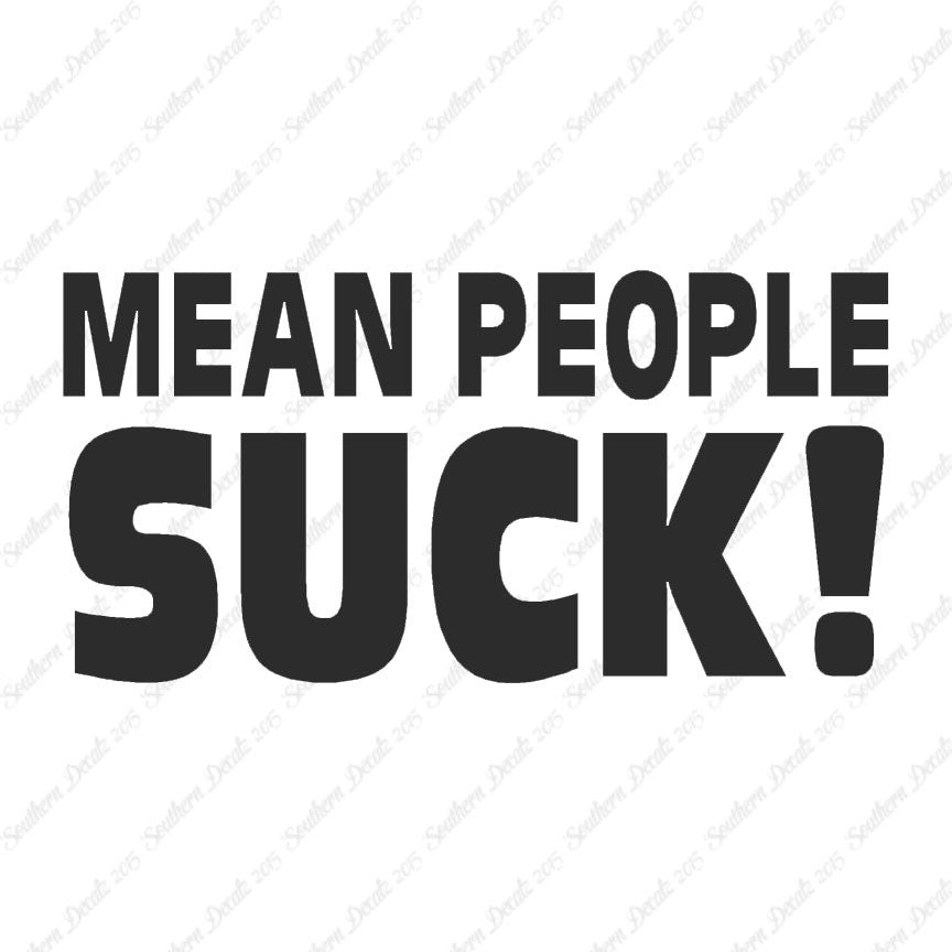 Mean People Suck