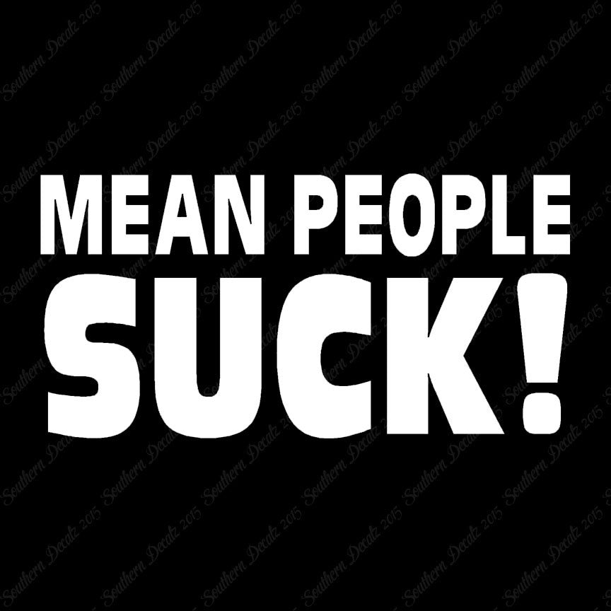 Mean People Suck