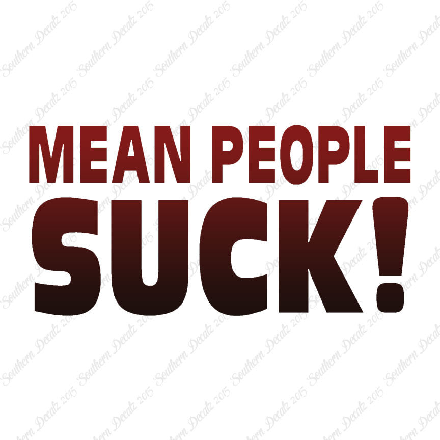 Mean People Suck
