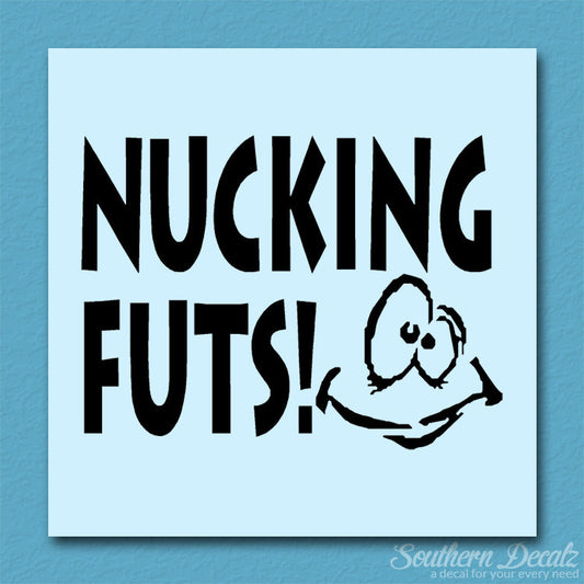 Nucking Futs Smile Face