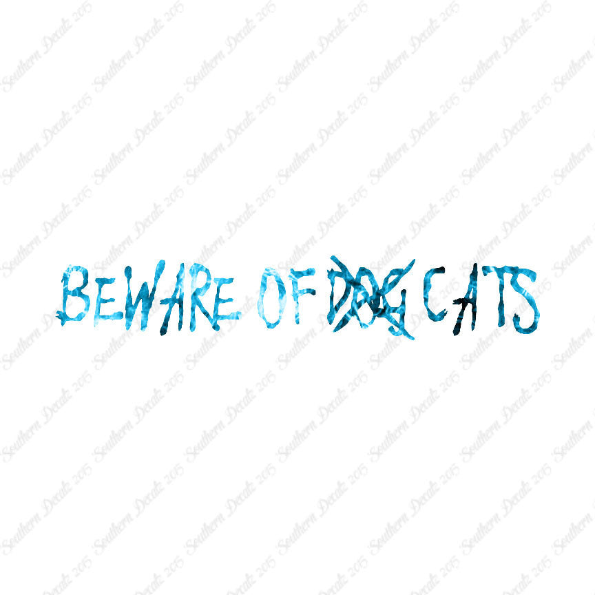 Beware Of Cats