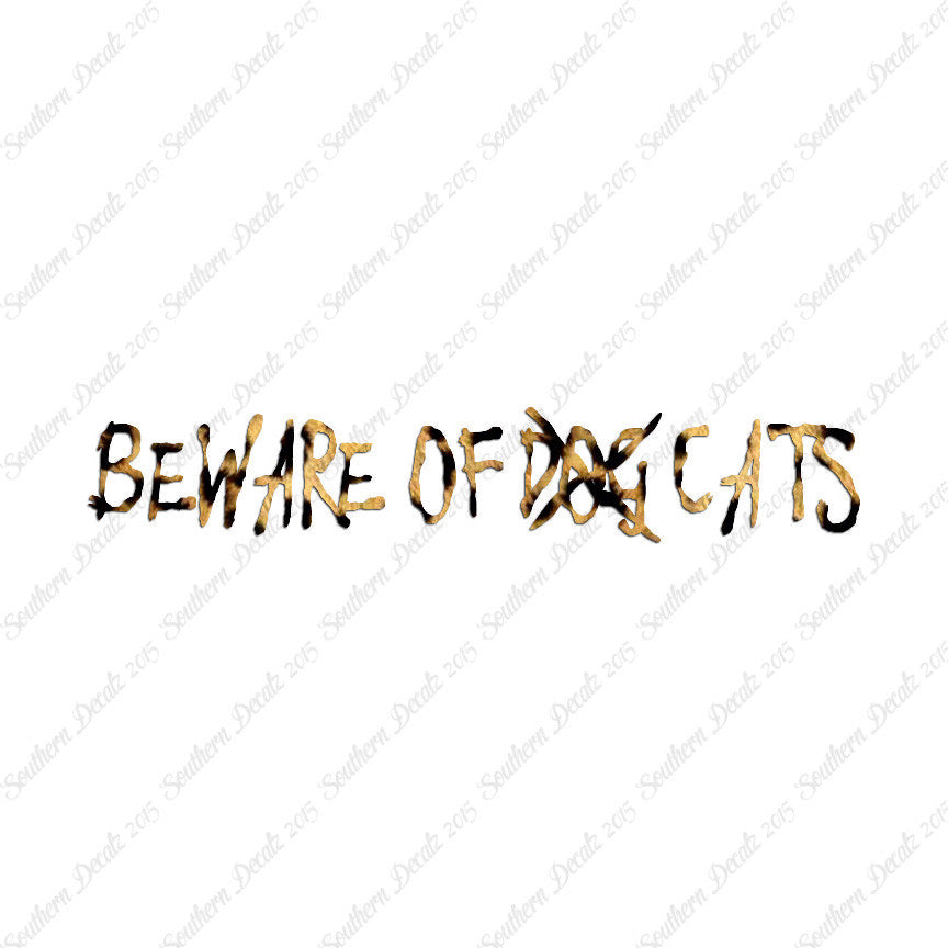 Beware Of Cats