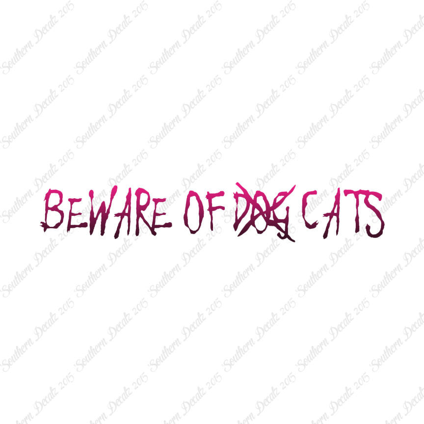 Beware Of Cats