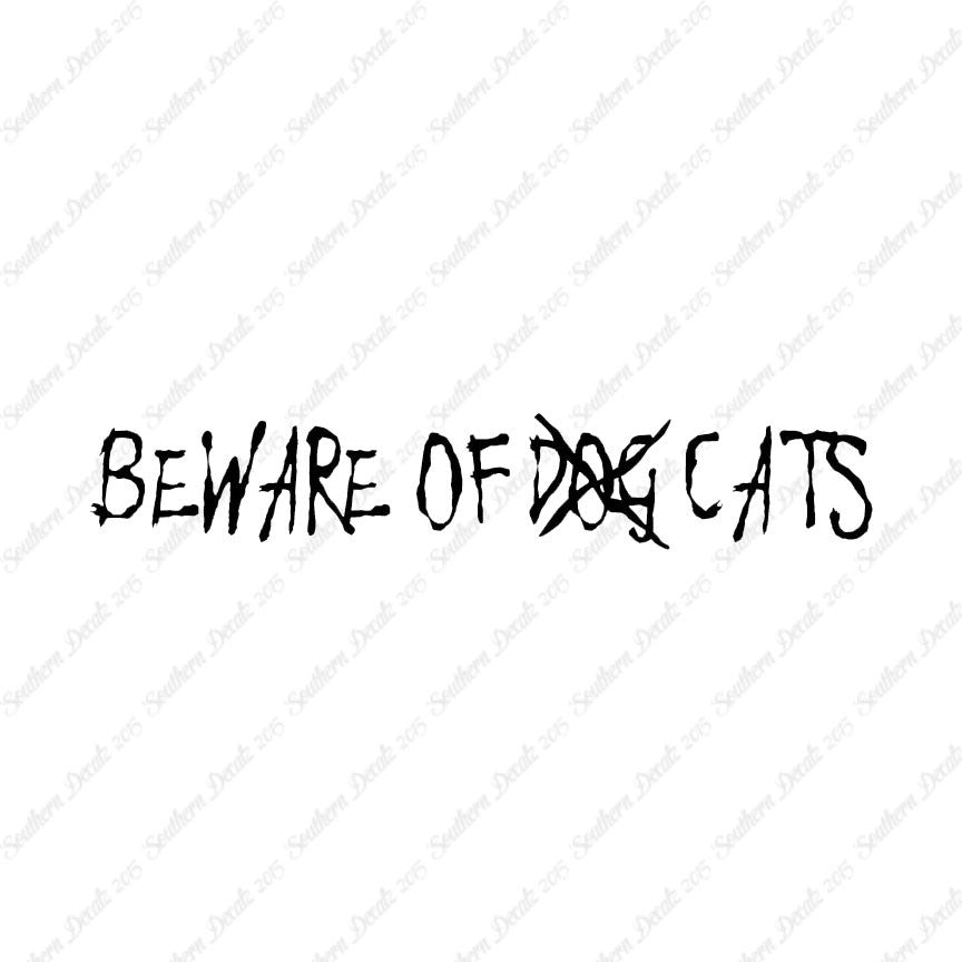 Beware Of Cats