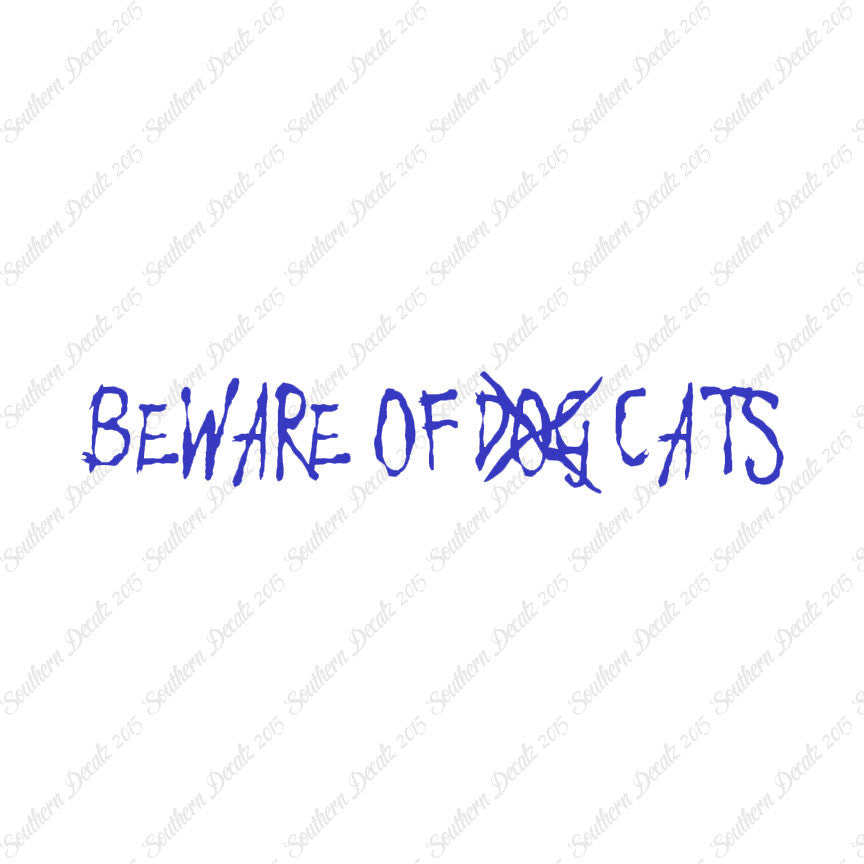Beware Of Cats