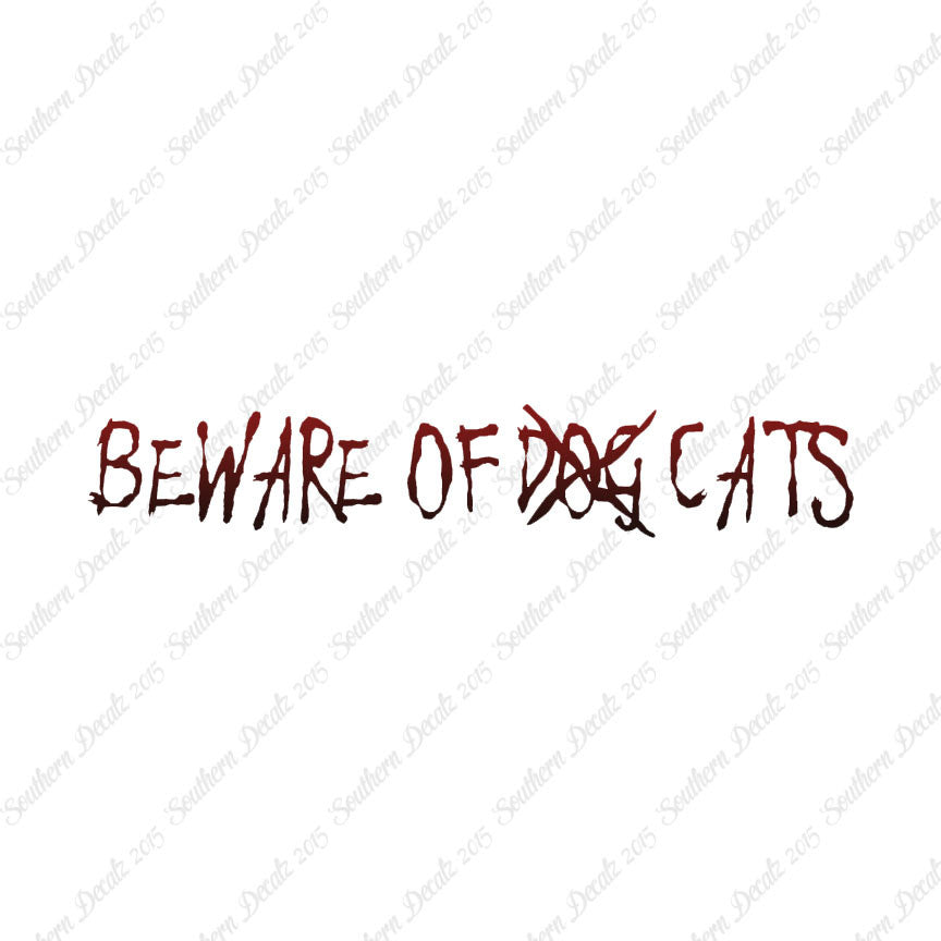 Beware Of Cats