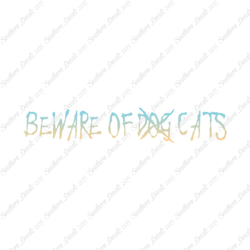 Beware Of Cats