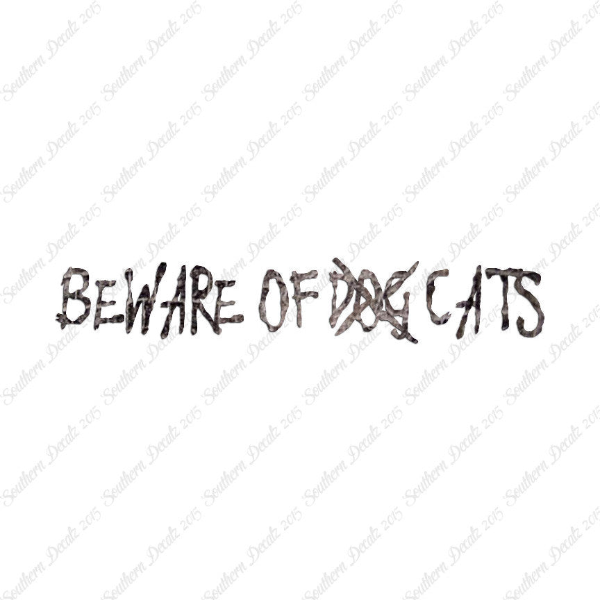 Beware Of Cats