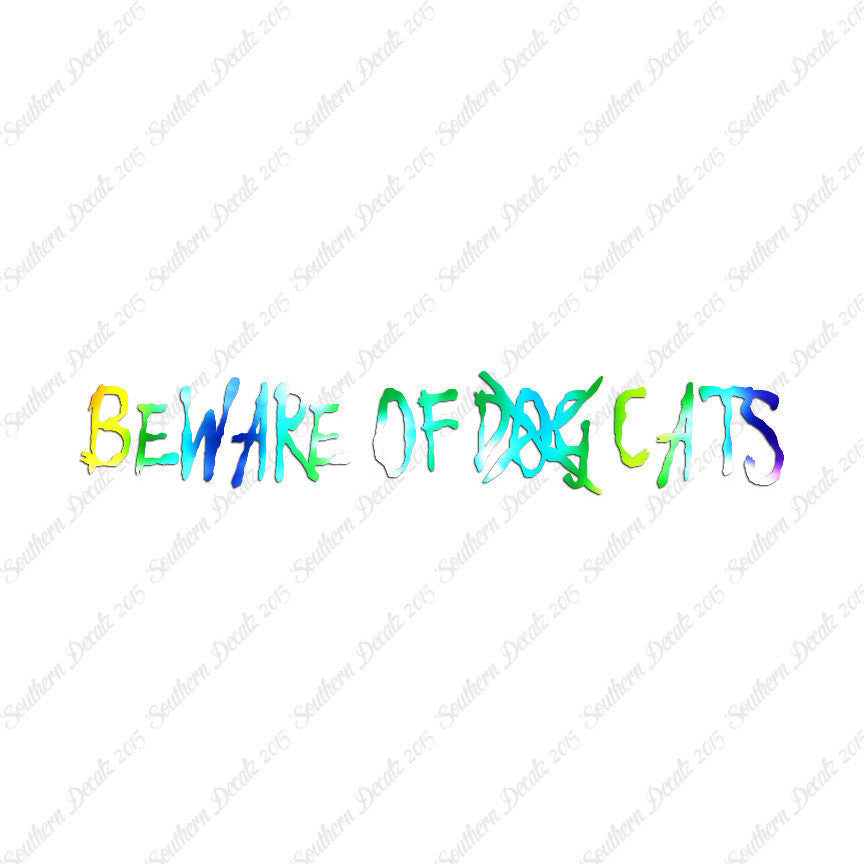 Beware Of Cats