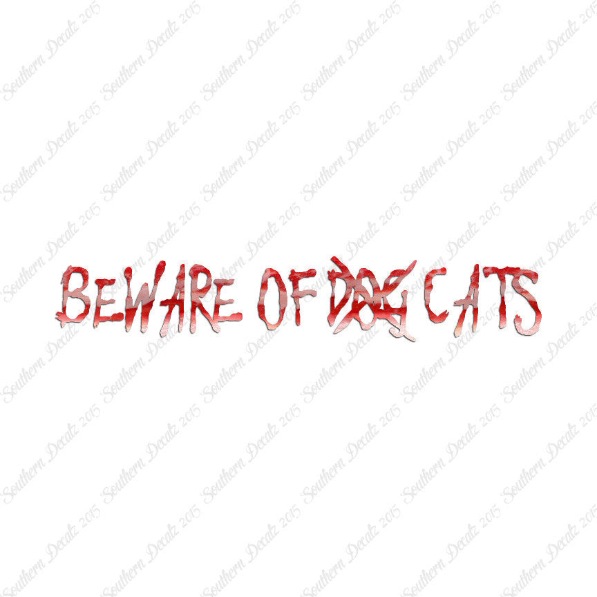 Beware Of Cats
